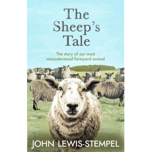 John Lewis-Stempel - The Sheep's Tale