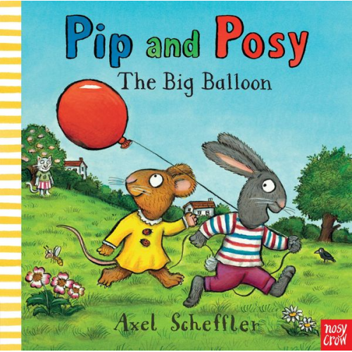 Axel Scheffler - Pip and Posy: Big Balloon