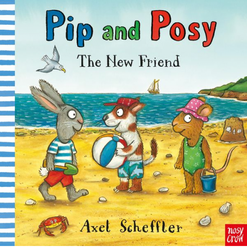 Axel Scheffler Camilla Reid - Pip and Posy: The New Friend