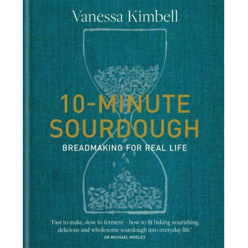 Vanessa Kimbell - 10-Minute Sourdough