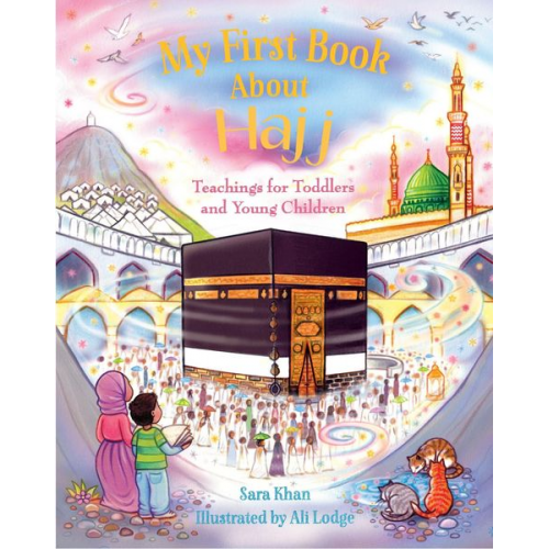 Sara Khan - My First Book About Hajj