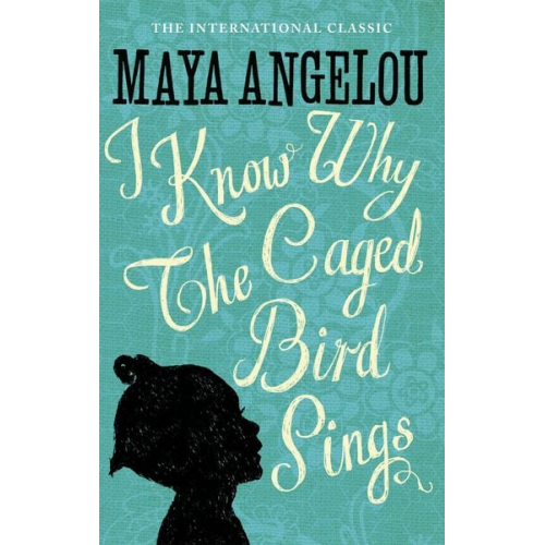 Maya Angelou - Angelou, M: I Know Why the Caged Bird Sings