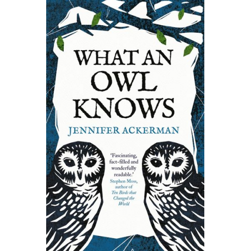 Jennifer Ackerman - What an Owl Knows