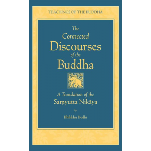 Bhikkhu Bodhi - The Connected Discourse of the Buddha: A Translation of the Samyutta Nikaya