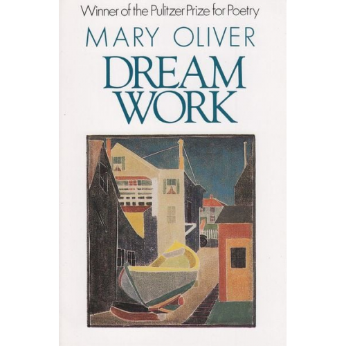 Mary Oliver - Dream Work