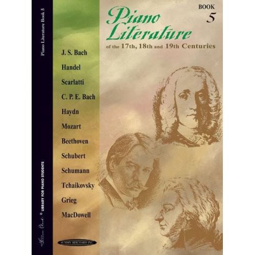 Piano Literature of the 17th, 18th, and 19th Centuries, Book 5