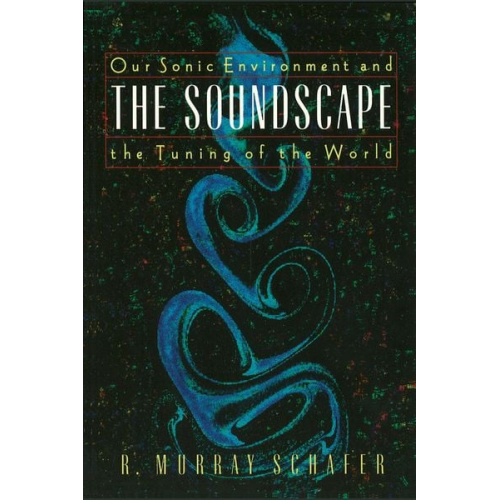 R. Murray Schafer - The Soundscape