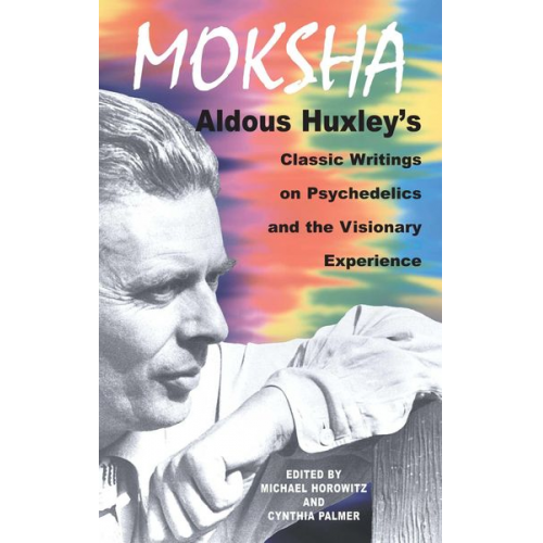 Aldous Huxley - Moksha