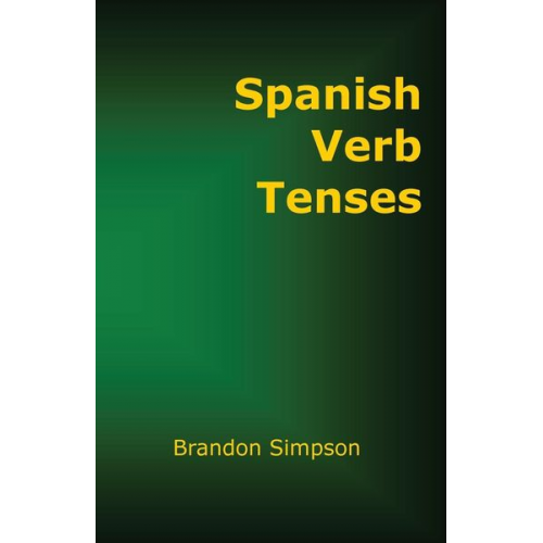 Brandon Simpson - Spanish Verb Tenses