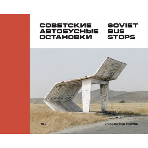 Christopher Herwig - Soviet Bus Stops