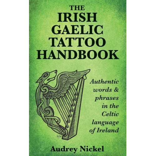 Audrey Nickel - The Irish Gaelic Tattoo Handbook