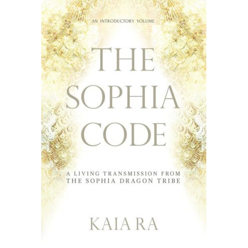 Kaia Ra - The Sophia Code