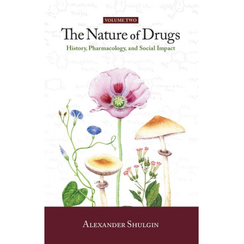 Alexander Shulgin - The Nature of Drugs Vol. 2