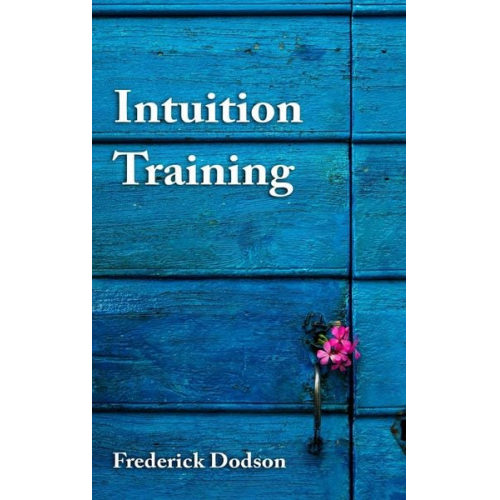 Frederick Dodson - Intuition Training