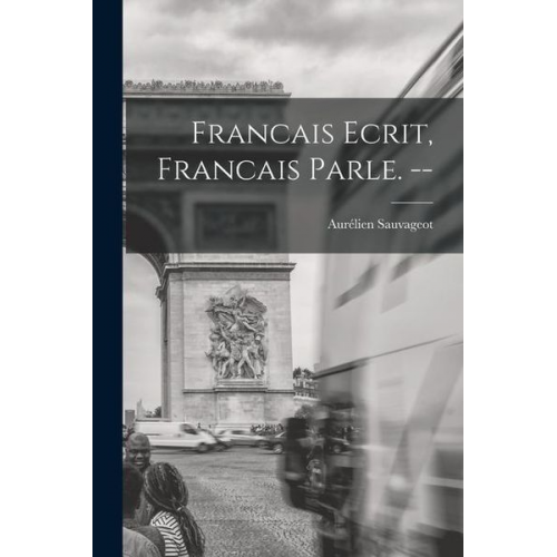 Francais Ecrit, Francais Parle. --