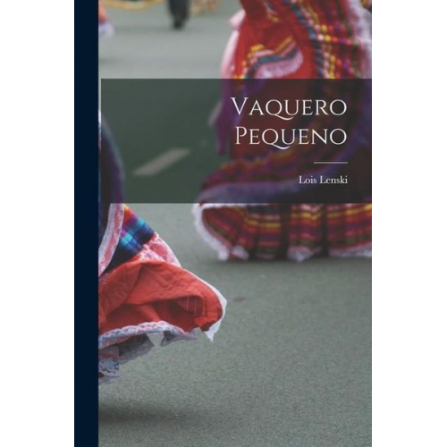 Lois Lenski - Vaquero Pequeno