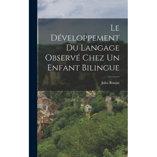 Jules Ronjat - Le développement du langage observé chez un enfant bilingue