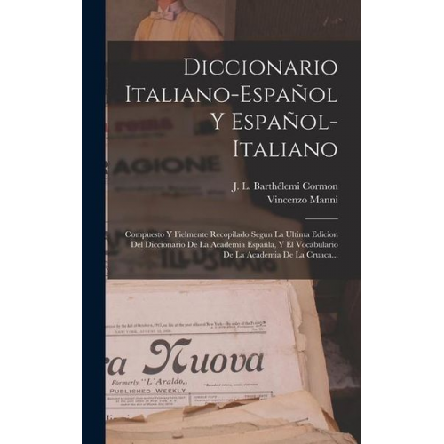 Vincenzo Manni - Diccionario Italiano-español Y Español-italiano: Compuesto Y Fielmente Recopilado Segun La Ultima Edicion Del Diccionario De La Academia Españla, Y El