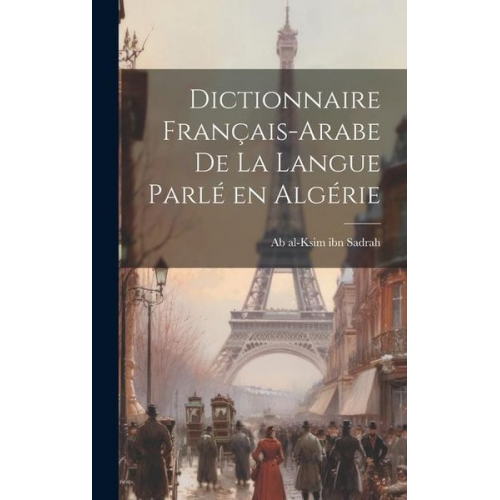 Dictionnaire français-arabe de la langue parlé en Algérie