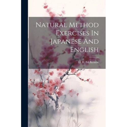 D. R. McKenzie - Natural Method Exercises In Japanese And English