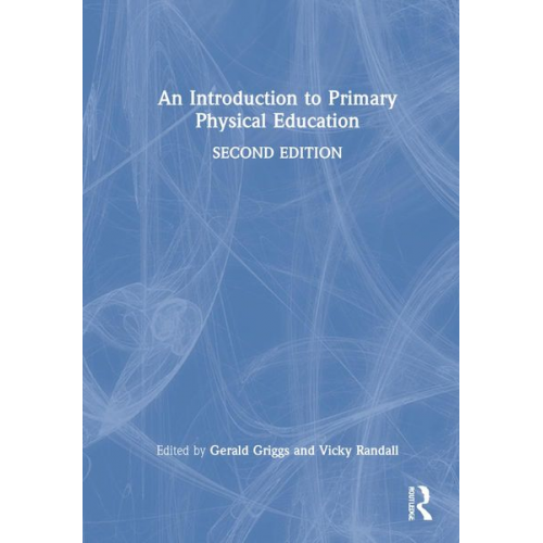 Gerald Randall  Vicky (University of Winch Griggs - An Introduction to Primary Physical Education