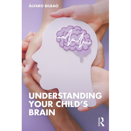 Álvaro Bilbao - Understanding Your Child's Brain