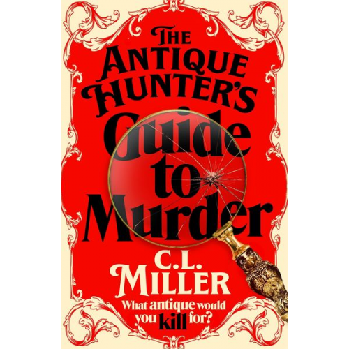 C. L. Miller - The Antique Hunter's Guide to Murder