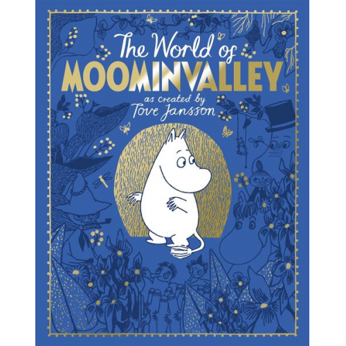 Tove Jansson Philip Ardagh - The Moomins: The World of Moominvalley