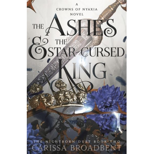 Carissa Broadbent - The Ashes and the Star-Cursed King