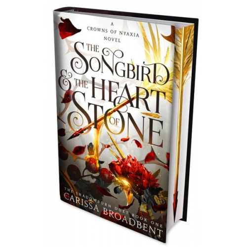 Carissa Broadbent - The Songbird and the Heart of Stone. Special Edition