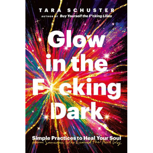 Tara Schuster - Glow in the F*cking Dark