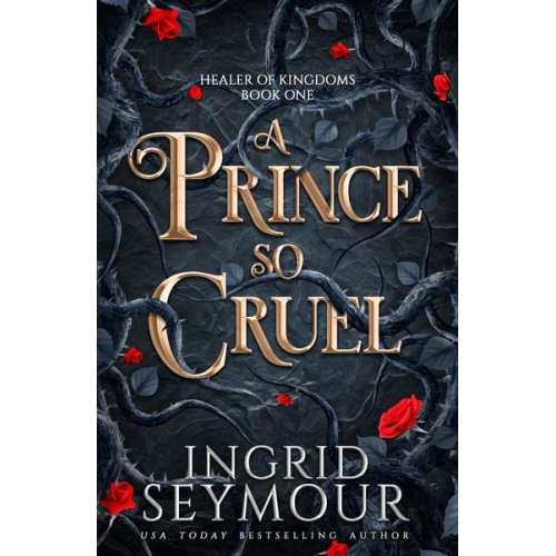 Ingrid Seymour - A Prince So Cruel