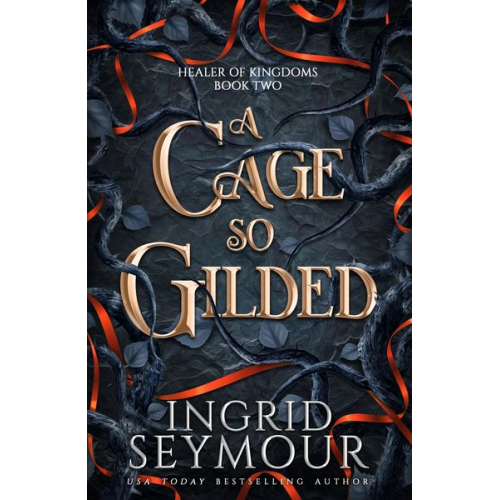 Ingrid Seymour - A Cage So Gilded