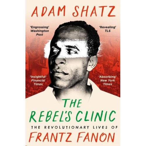 Adam Shatz - The Rebel's Clinic