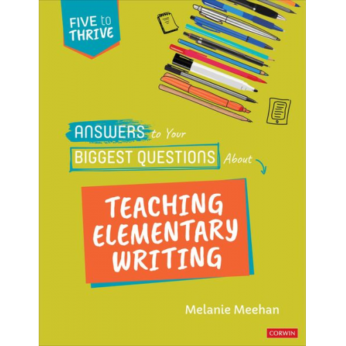 Melanie Meehan - Answers to Your Biggest Questions About Teaching Elementary Writing