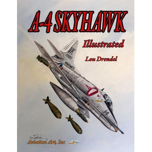 Lou Drendel - A-4 Skyhawk Illustrated