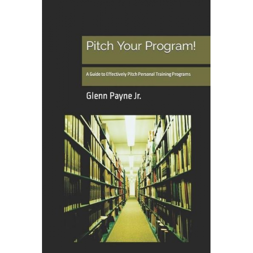 Glenn Payne - Pitch Your Program!