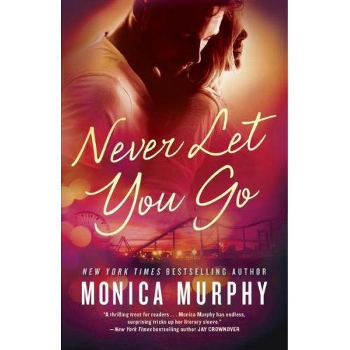 Monica Murphy - Never Let You Go