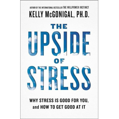 Kelly McGonigal - The Upside of Stress