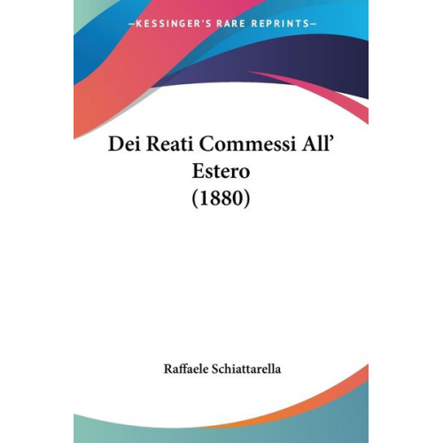 Raffaele Schiattarella - Dei Reati Commessi All' Estero (1880)