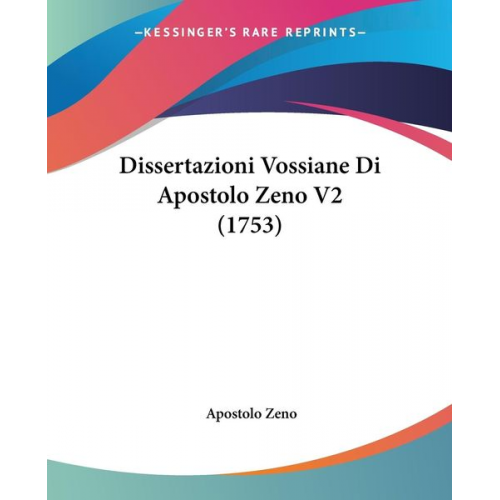 Apostolo Zeno - Dissertazioni Vossiane Di Apostolo Zeno V2 (1753)