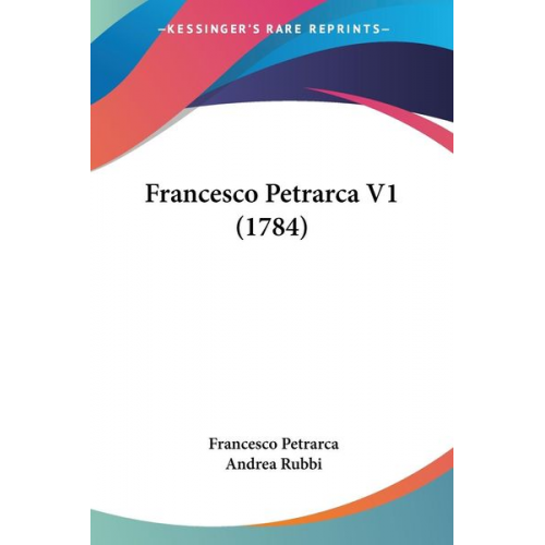 Francesco Petrarca Andrea Rubbi - Francesco Petrarca V1 (1784)