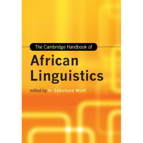 H. Ekkehard (Universitat Leipzig) Wolff - The Cambridge Handbook of African Linguistics