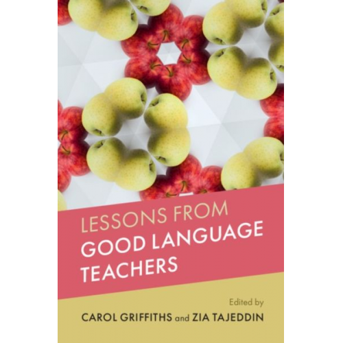 Carol (University of Leeds) Tajeddin  Z. Griffiths - Lessons from Good Language Teachers