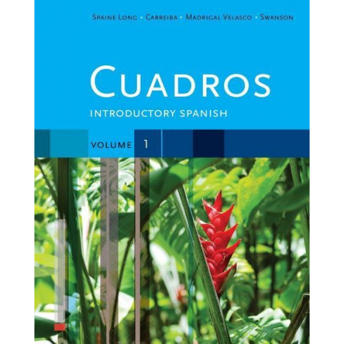 Sheri Spaine Long Sylvia Madrigal Velasco Kristin Swanson - Cuadros Student Text, Volume 1 of 4: Introductory Spanish