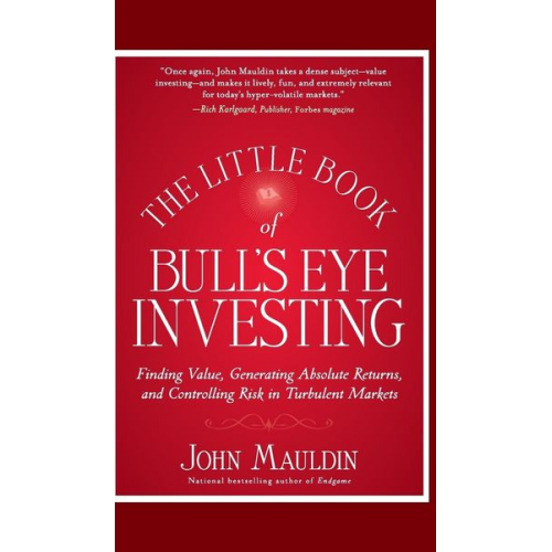 John Mauldin - The Little Book of Bull's Eye Investing