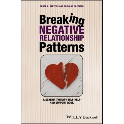 Bruce A. Stevens Eckhard Roediger - Breaking Negative Relationship Patterns