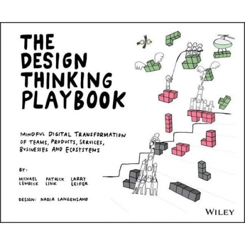 Michael Lewrick Patrick Link Larry Leifer - The Design Thinking Playbook