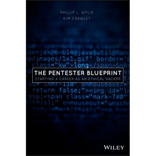 Kim Crawley Phillip L. Wylie - The Pentester BluePrint