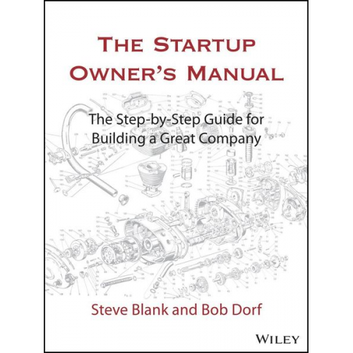 Steve Blank Bob Dorf - The Startup Owner's Manual